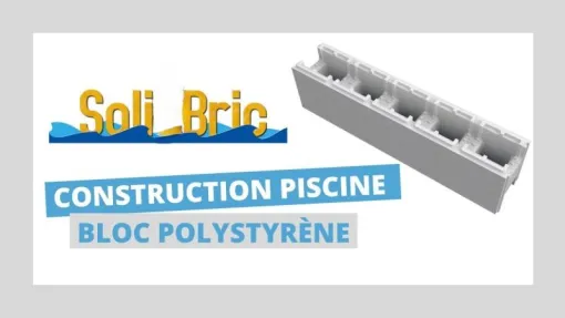 Construire sa piscine en autoconstruction avec des blocs  Solibric : guide complet, Aubagne, Lily Sun Piscine