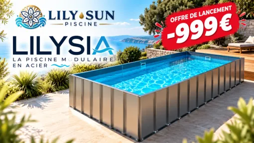 Piscine LILYSIA modulaire en acier – offre de lancement Lily Sun Piscine avec 999 € de remise